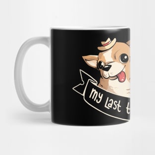 My Last Two Brain Cells - Cute Funny Dog Gift Mug